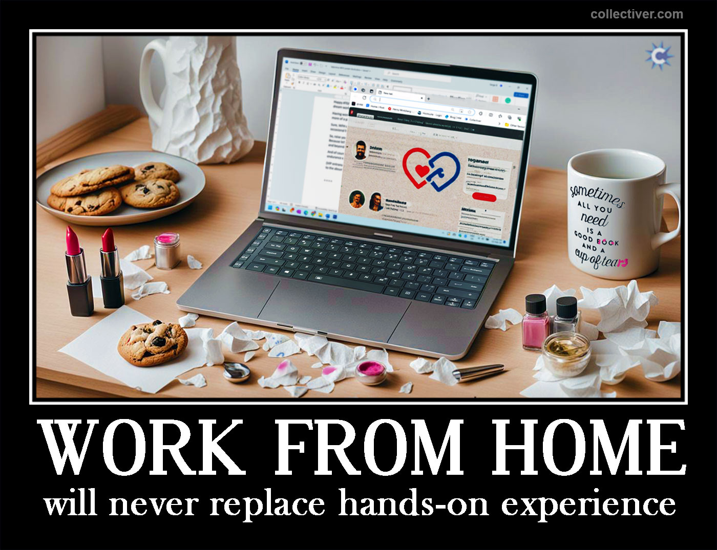 WORK FROM HOME will never replace hands-on experience